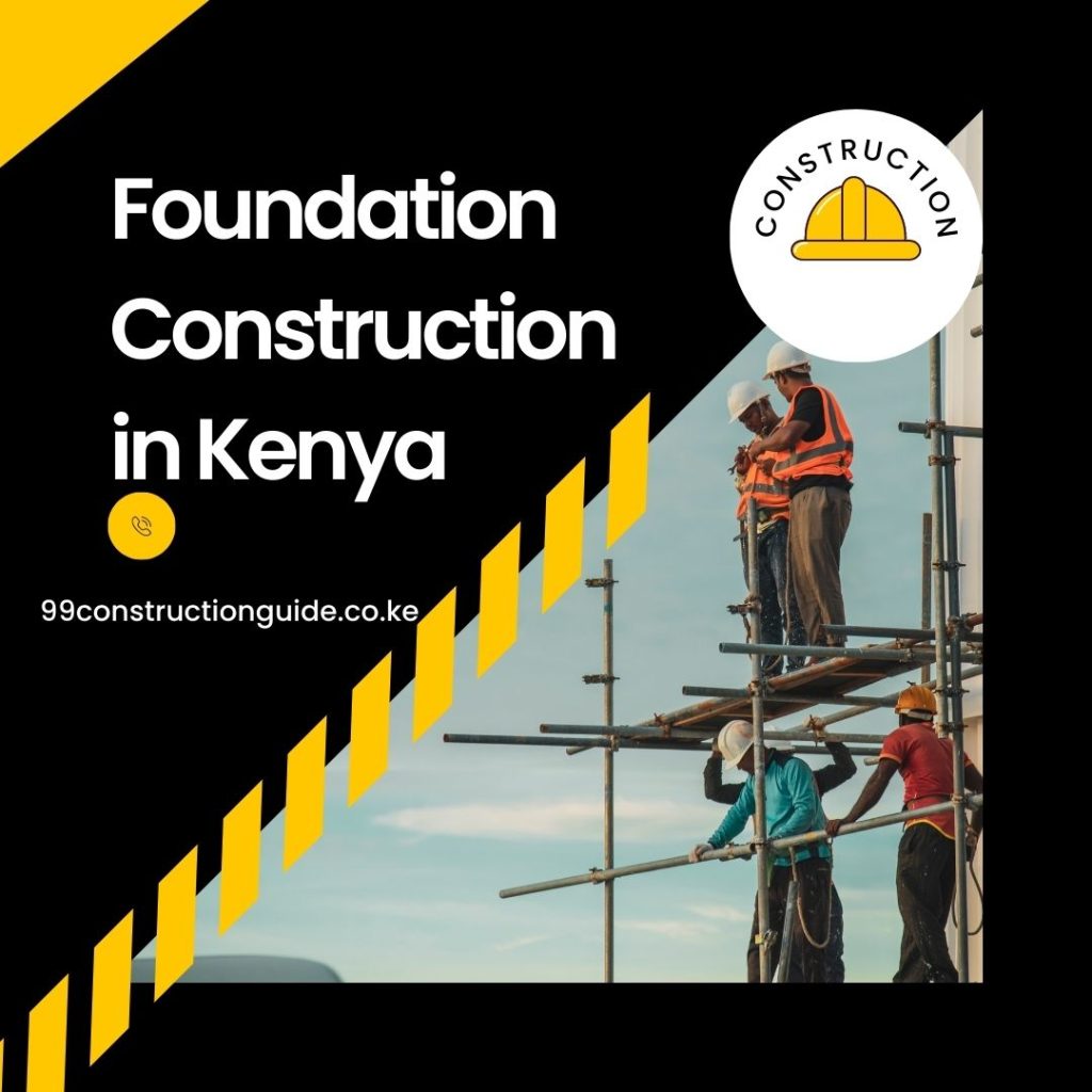 foundation construction in kenya