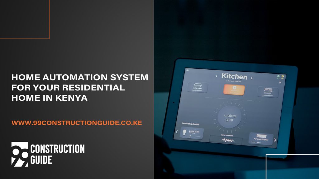 How To Choose An Appropriate Residential Home Automation System in Kenya