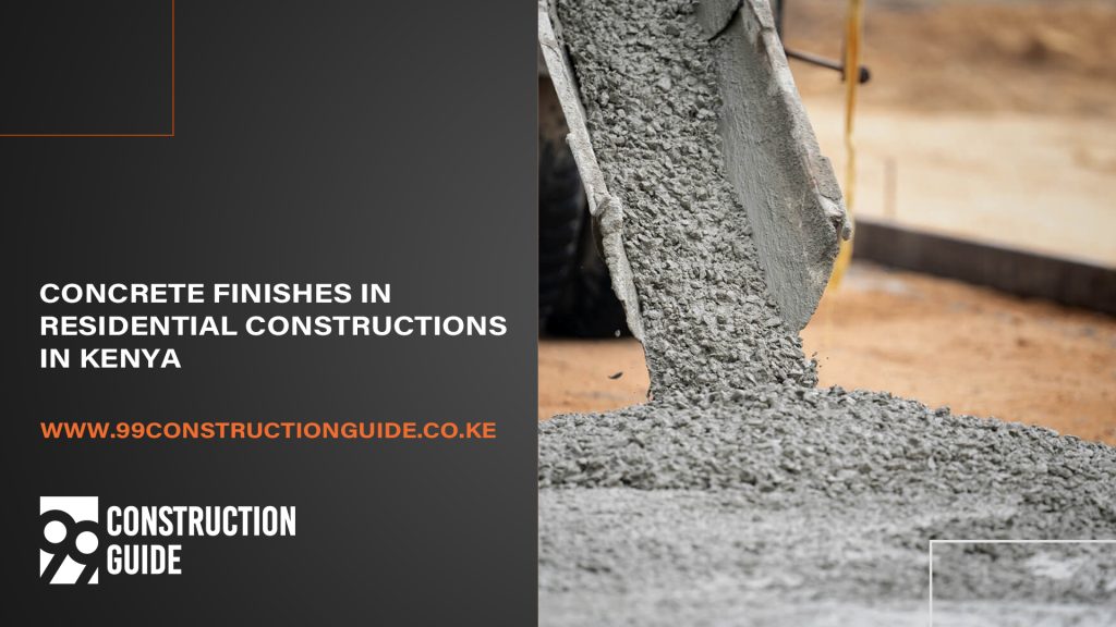 concrete finishes for residential constructions in kenya