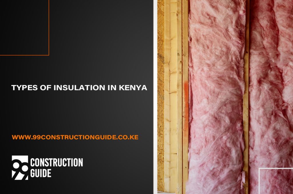 types of insulation in kenya