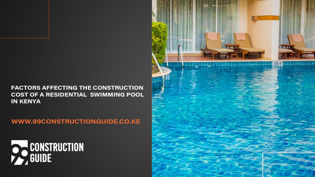 factors affecting the construction cost of a residential swimming pool in kenya
