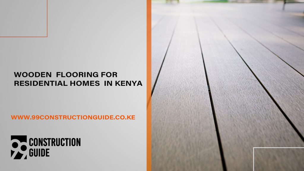 wooden flooring for residential homes in kenya